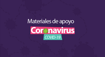 Fondo morado con texto blanco: Materiales de apoyo Coronavirus COVID-19