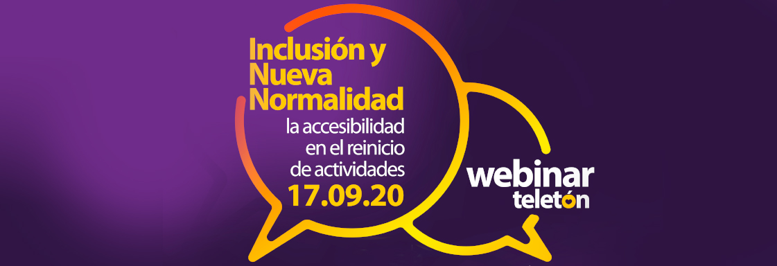 Fondo morado con texto que lee: Webinar Teletón, Inclusión y Nueva normalidad, la accesibilidad en el reinicio de actividades
