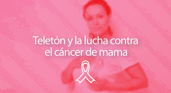 Imagen de una mujer médica y encima el texto que dice Teletón y la lucha contra el cáncer de mama