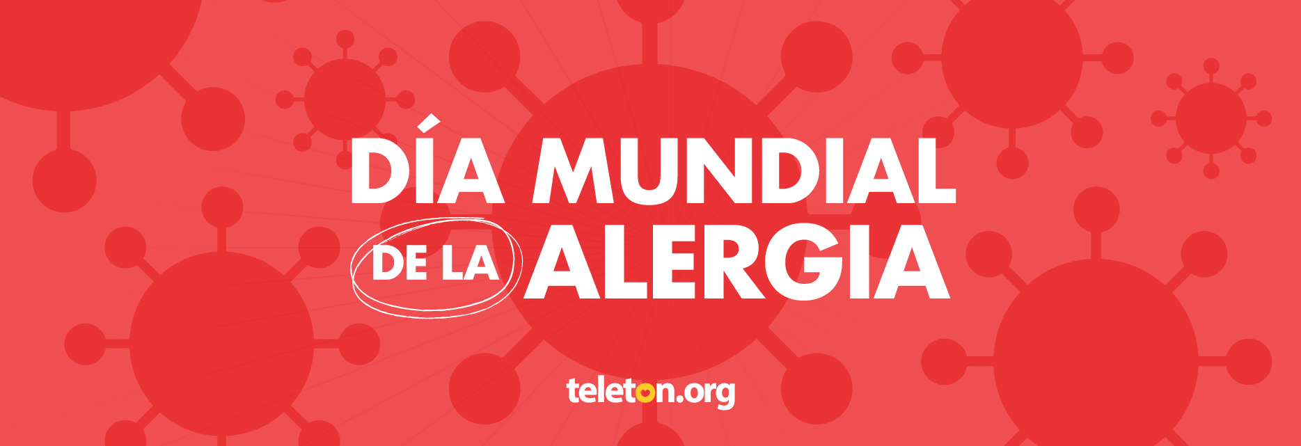Imagen con fondo rojo y texto en color blanco que dice Día Mundial de la Alergia. En el fondo de la imagen una ilustración de una alérgeno.