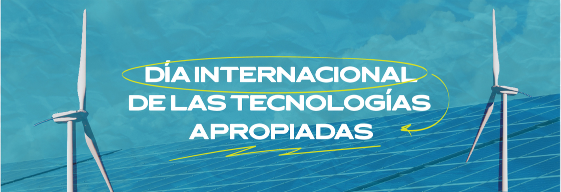 Imagen con ilustración de un panel solar y dos hélices con el texto Día Internacional de las Tecnologías Apropiadas.