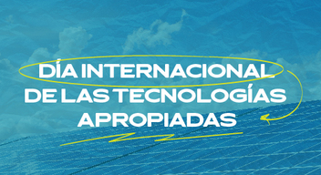 Imagen con ilustración de un panel solar y dos hélices con el texto Día Internacional de las Tecnologías Apropiadas.