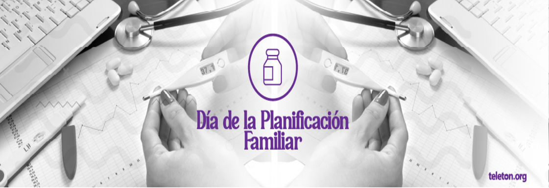 Imagen con fotografía en blanco y negro de manos sosteniendo un termómetro con el texto en letras moradas que dice Día de la Planificación Familiar