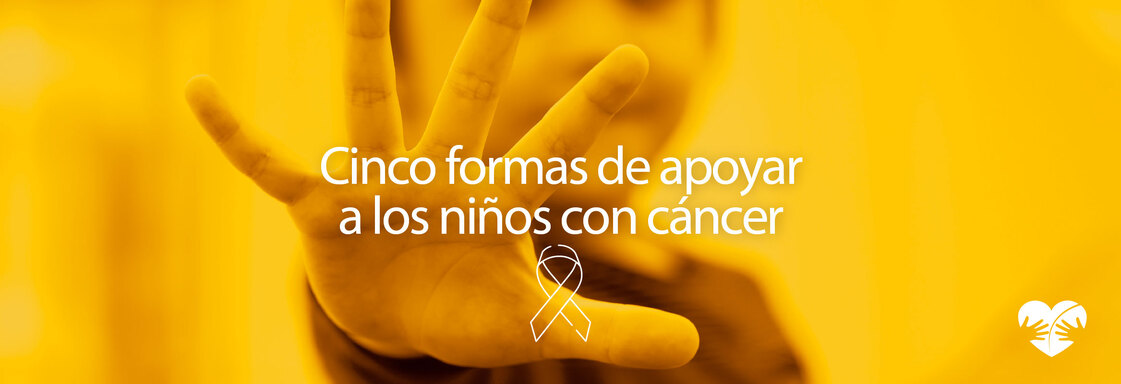 Imagen con foto de una mano mostrando los 5 dedos y el texto que dice: 5 formas de apoyar a los niños con cáncer