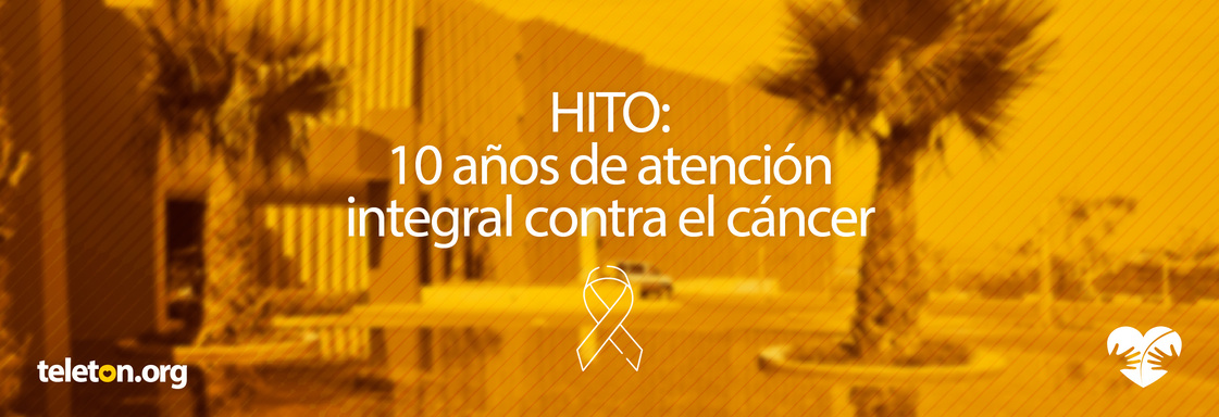 Imagen con fotografía del edificio del HITO y encima el texto que dice HITO: 10 años de atención integral contra el cáncer.