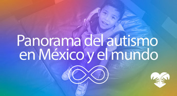 Imagen de foto de un niño sonriendo con filtro de colores y encima el texto que dice Panorama del autismo en México y el mundo