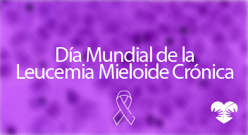 Imagen con foto de close up célula y encima el texto que dice Día Mundial de la Leucemia Crónica