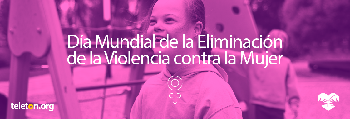 Imagen con foto en filtro rosado de una niña con síndrome de down y encima el texto en blanco que dice: Día Mundial de la Eliminación de la Violencia contra la Mujer.