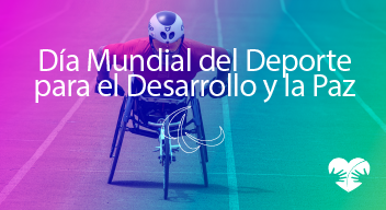 Imagen con foto en filtro de colores de un atleta en silla de ruedas en una pista de corredores y encima el texto Día Mundial del Deporte para el Desarrollo y la Paz