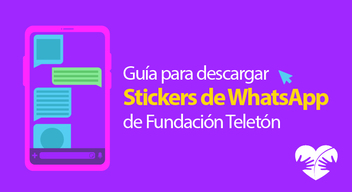 Imagen con ilustración de un teléfono y el texto que dice Guía para descargar stickers de WhatsApp de Fundación Teletón