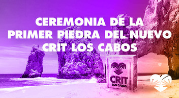 Foto de bahía en Los Cabos y encima texto: Ceremonia de la Primera Piedra del nuevo CRIT Los Cabos