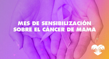 Foto de manos y encima texto Mes de sensibilización sobre el cáncer de mama